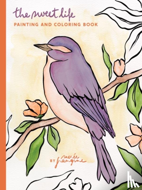 Frangine, Sacree - Sweet Life Painting and Coloring Book