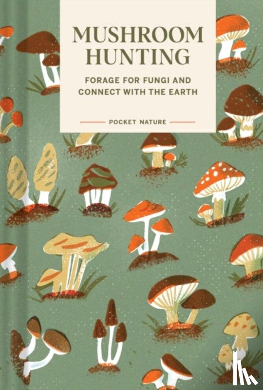 Han, Emily, Han, Gregory - Pocket Nature Series: Mushroom Hunting