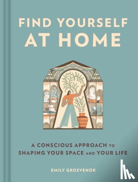 Grosvenor, Emily - Find Yourself at Home