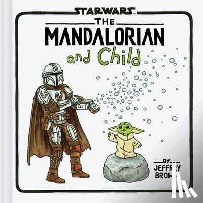 Brown, Jeffrey - Star Wars: The Mandalorian and Child