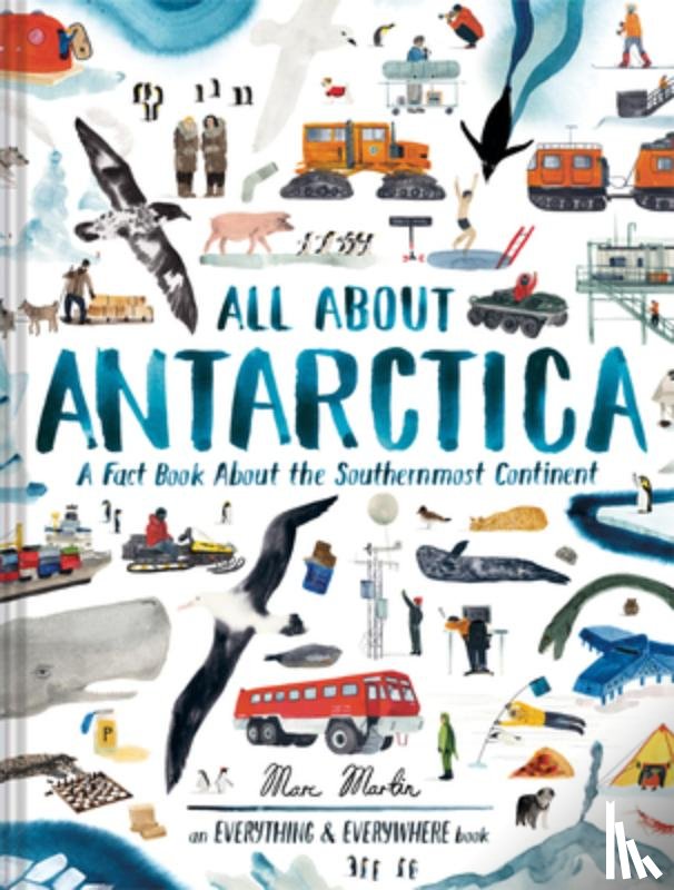 Martin, Marc - All About Antarctica