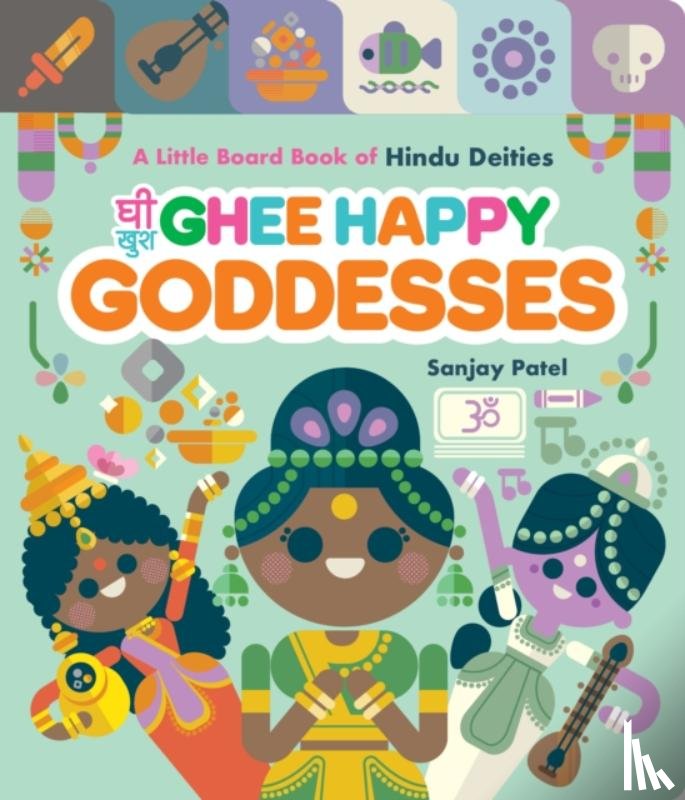 Patel, Sanjay - Ghee Happy Goddesses