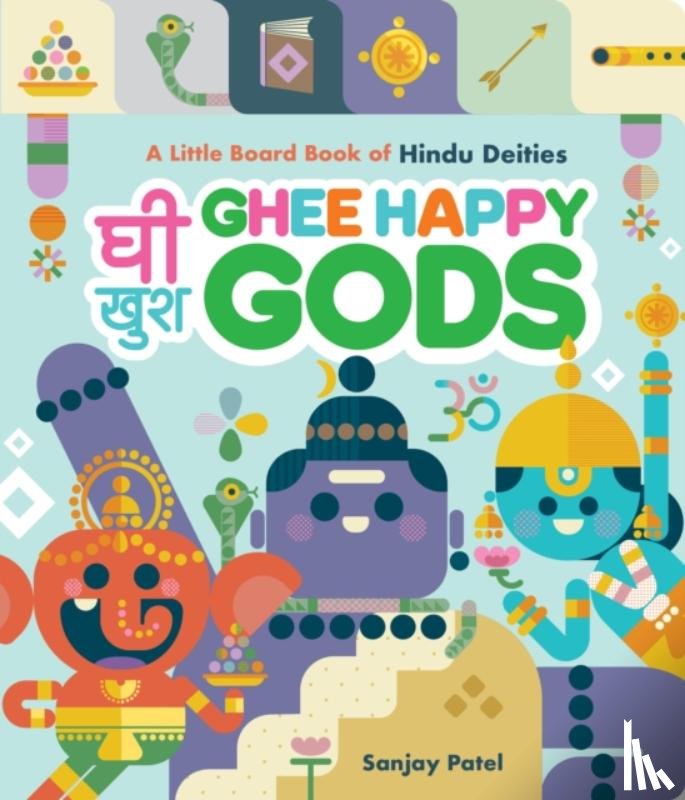 Patel, Sanjay - Ghee Happy Gods