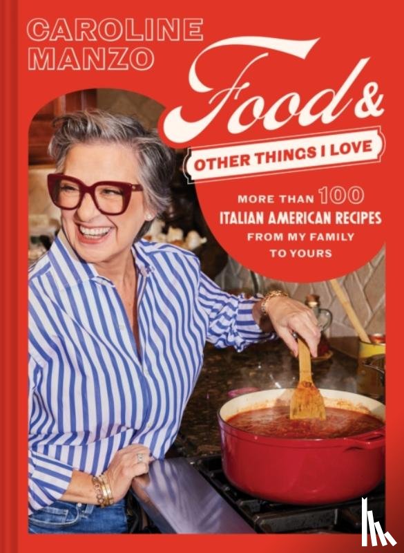 Manzo, Caroline - Food & Other Things I Love