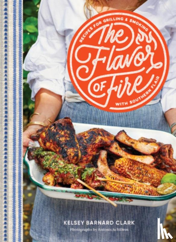 Barnard Clark, Kelsey - The Flavor of Fire