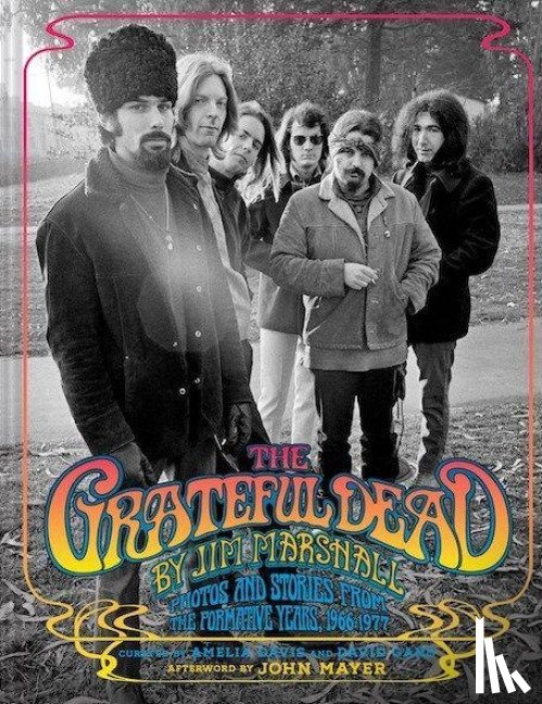 Marshall, Jim, Davis, Amelia, Gans, David - The Grateful Dead by Jim Marshall