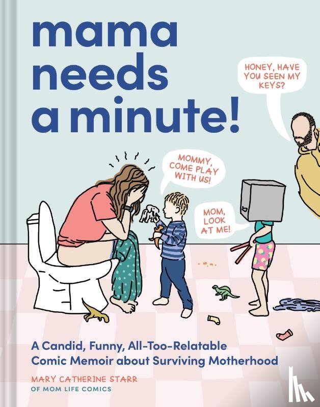 Starr, Mary Catherine - Mama Needs a Minute!