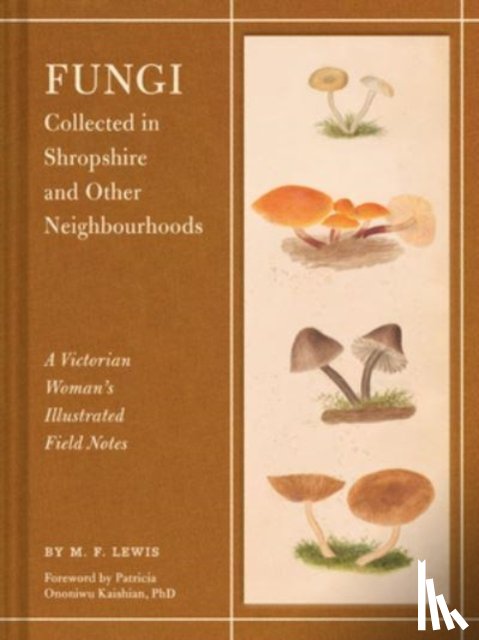 Lewis, M. F. - Fungi Collected in Shropshire and Other Neighbourhoods