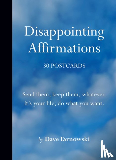 Tarnowski, Dave - Disappointing Affirmations: 30 Postcards