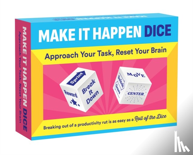 Chronicle Books, Chronicle - Make It Happen Dice: Approach Your Task, Reset Your Brain [With Dice]