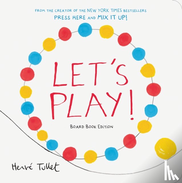 Tullet, Herve - Let's Play!