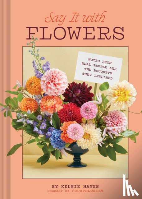 Hayes, Kelsie - Say It with Flowers