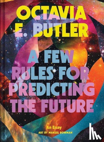 Butler, Octavia E. - Few Rules for Predicting the Future