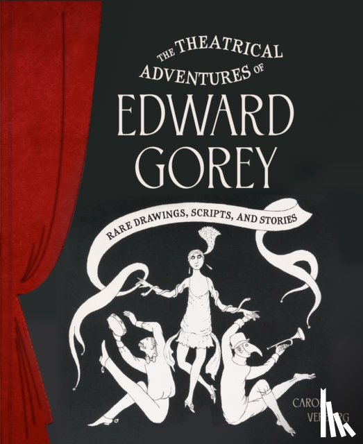 Verburg, Carol - Theatrical Adventures of Edward Gorey