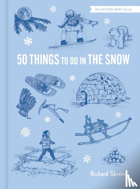 Skrein, Richard - Skrein, R: 50 Things to Do in the Snow