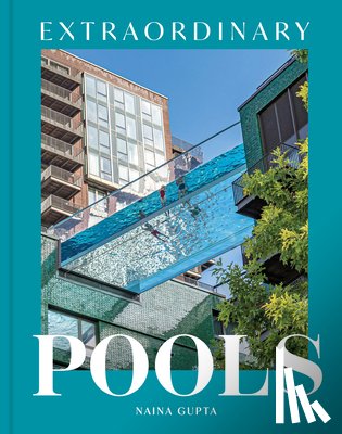 Gupta, Naina - Extraordinary Pools