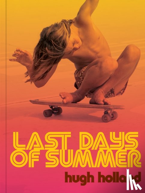 Holland, Hugh - Last Days of Summer