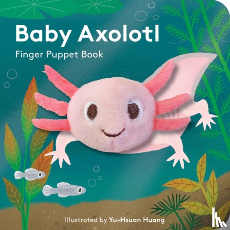  - Baby Axolotl: Finger Puppet Book