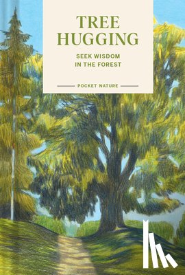 Han, Emily, Han, Gregory - Pocket Nature: Tree Hugging