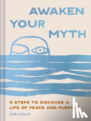 Ireland, Erik - Awaken Your Myth