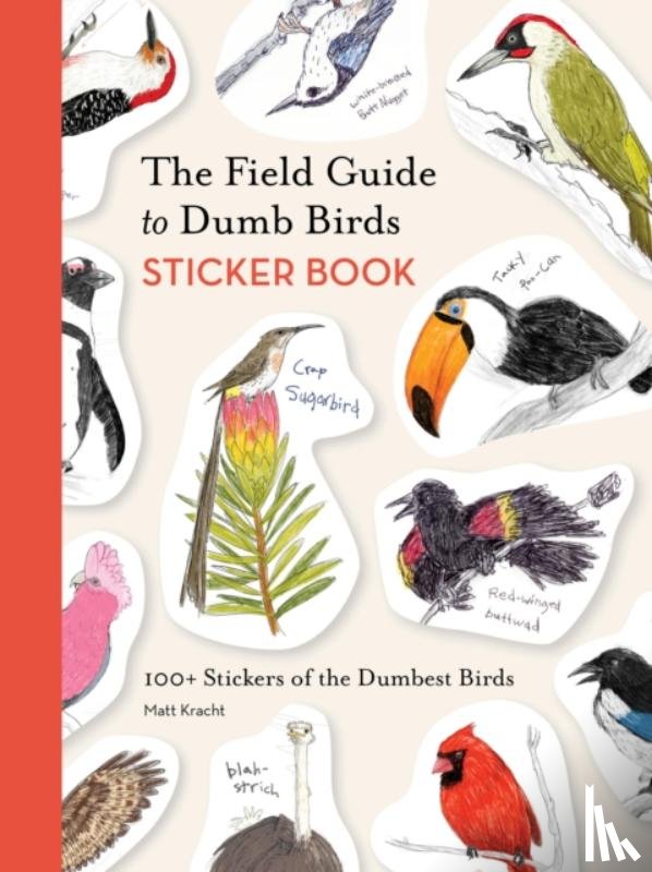 Kracht, Matt - The Field Guide to Dumb Birds Sticker Book