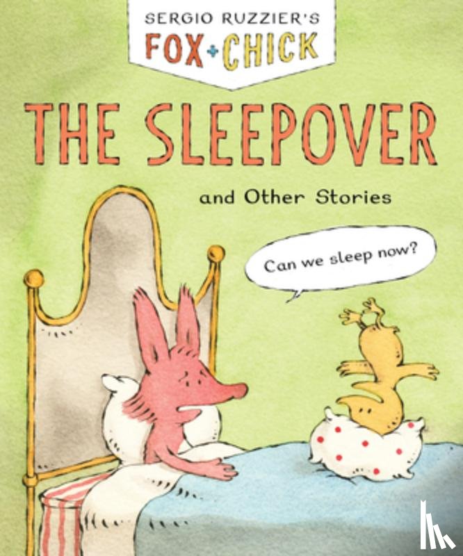 Ruzzier, Sergio - Fox & Chick: The Sleepover
