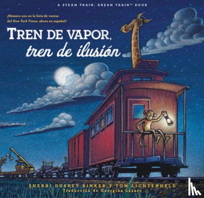Rinker, Sherri Duskey - Tren de vapor, tren de ilusion (Steam Train, Dream Train Spanish Language Edition)