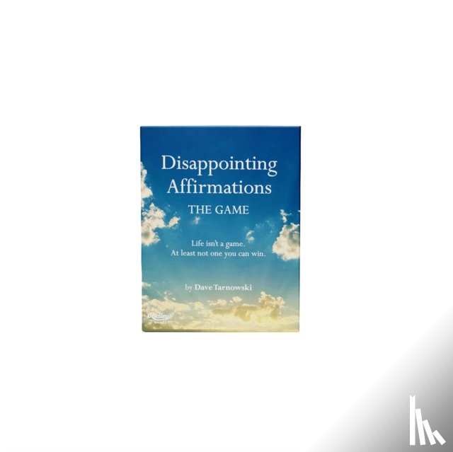Tarnowski, Dave - Disappointing Affirmations: The Game: Life Isn't a Game. at Least Not One You Can Win.