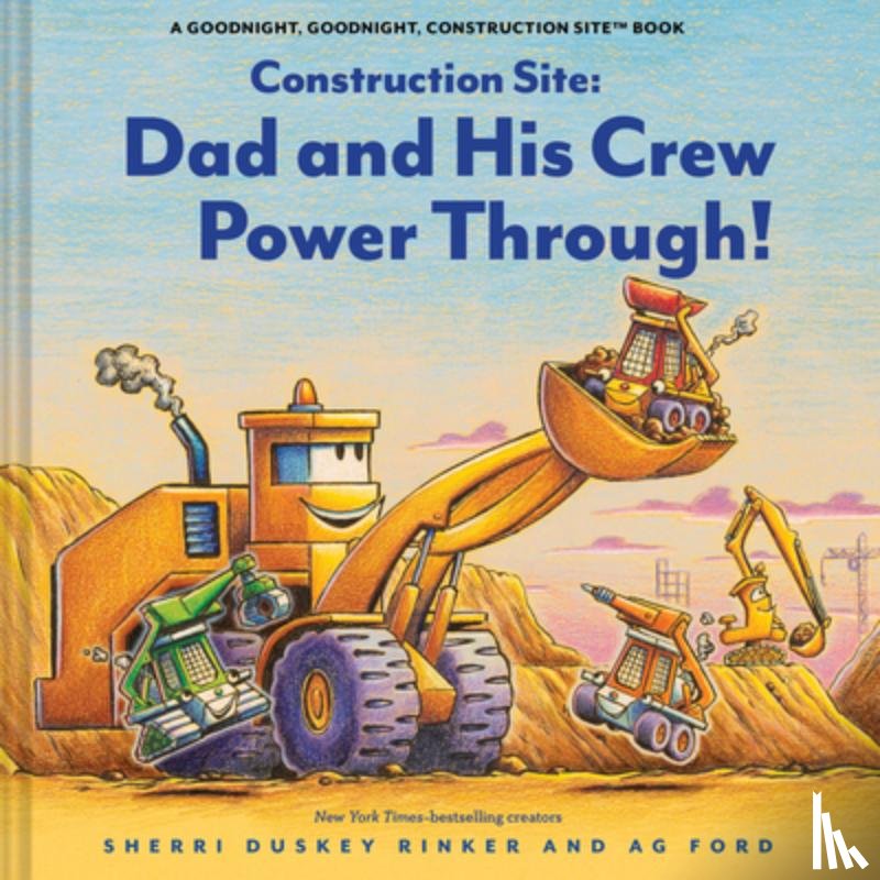 Rinker, Sherri Duskey - Construction Site: Dad and His Crew Power Through!