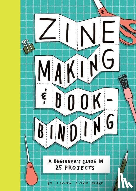 Berke, Lauren Simkin - Zine Making and Bookbinding