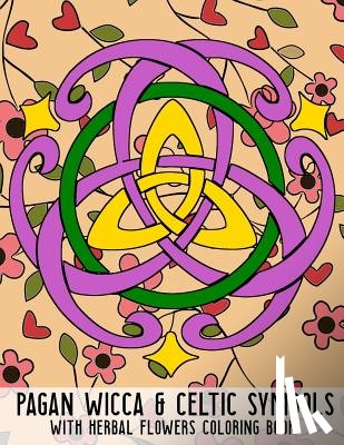 Journal, New Age Wicca - Pagan Wicca & Celtic Symbols: With Herbal Flowers Coloring Book Fun Activity For Adults And Kids Large Size