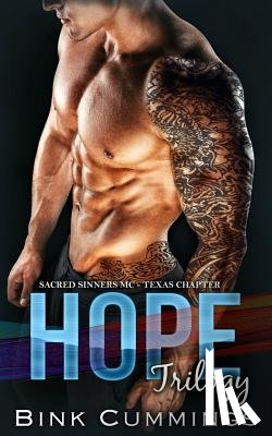 Cummings, Bink - Hope Trilogy: Sacred Sinners MC- Texas Chapter
