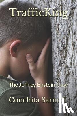 Sarnoff, Conchita - Trafficking: The Jeffrey Epstein Case