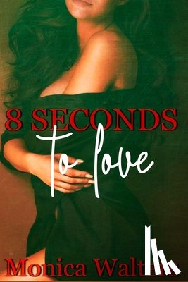 Walters, Monica - 8 Seconds to Love