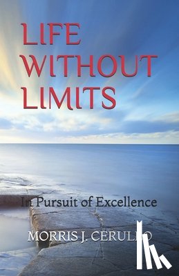 Cerullo, Morris J. - Life Without Limits: In Pursuit of Excellence