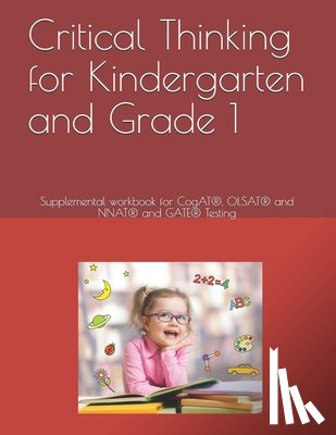 Publishing, Bright Minds - Critical Thinking for Kindergarten and Grade 1: Supplemental workbook for CogAT(R), OLSAT(R) and NNAT(R) and GATE(R) Testing
