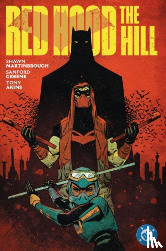 Martinbrough, Shawn, Greene, Sanford - Red Hood: The Hill