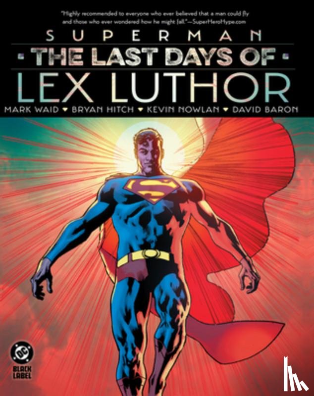 Waid, Mark, Hitch, Bryan - Superman: The Last Days of Lex Luthor