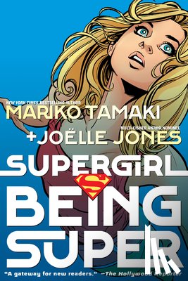 Tamaki, Mariko, Jones, Joelle - Supergirl: Being Super (2026 Edition)