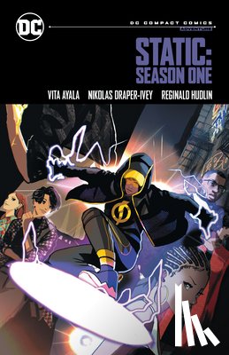 Ayala, Vita, Draper-Ivey, Nikolas - Static: Season One: DC Compact Comics Edition