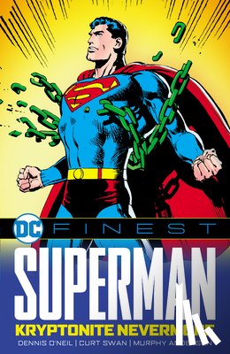 O'Neil, Dennis, Swan, Curt - DC Finest: Superman: Kryptonite Nevermore