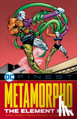 Haney, Bob, Fradon, Ramona - DC Finest: Metamorpho: The Element Man