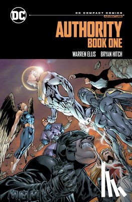 Ellis, Warren, Hitch, Bryan - The Authority: Relentless: DC Compact Comics Edition