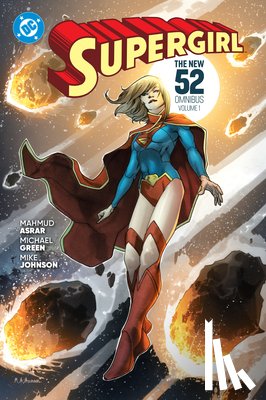 Johnson, Mike, Asrar, Mahmud - Supergirl: The New 52 Omnibus Vol. 1