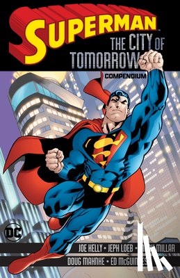 Kelly, Joe, Garcia, German - Superman: City of Tomorrow Compendium