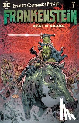 Lemire, Jeff, Roberson, Ibraim - Creature Commandos Present: Frankenstein, Agent of S.H.A.D.E. Book Two