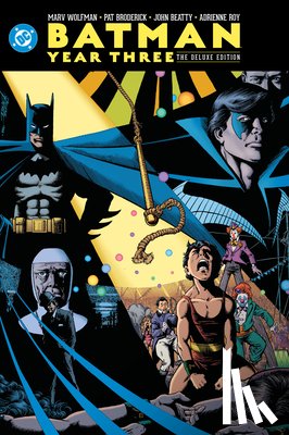Wolfman, Marv, Broderick, Pat - Batman: Year Three: The Deluxe Edition