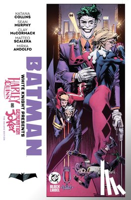 Mccormack, Clayton, Collins, Katana - Batman: White Knight Presents: Harley Quinn and Generation Joker: The Deluxe Edition