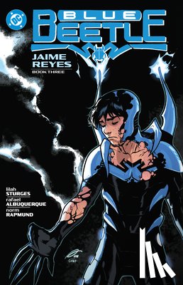 Sturges, Lilah, Norton, Mike - Blue Beetle: Jaime Reyes Book Three