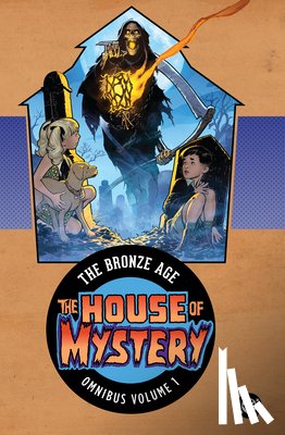 Wein, Len, Albano, John - House of Mystery: The Bronze Age Omnibus Vol. 1